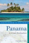 Explorer's Guide Panama: A Great Destination (Explorer's Complete) Cover Image