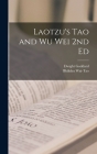 Laotzu's Tao and Wu Wei 2nd Ed Cover Image