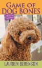 Game of Dog Bones: A Melanie Travis Canine Mystery By Laurien Berenson Cover Image