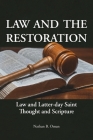 Law and the Restoration: Law and Latter-day Saint Thought and Scripture By Nathan B. Oman Cover Image