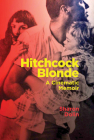 Hitchcock Blonde: A Cinematic Memoir By Sharon Dolin Cover Image