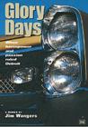 Glory Days: When Horsepower and Passion Ruled Detroit (Pontiac) By Paul Zazarine, Paul Zazarrine (Joint Author), Jim Wangers (With) Cover Image