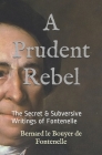 A Prudent Rebel: The Secret & Subversive Writings of Fontenelle By Kirk Watson (Translator), Bernard Le Bouyer De Fontenelle Cover Image