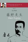 Lu Xun Herr Fujino - 鲁迅《藤野先生》: in vereinfachtem und traditionellem Chinesisch, mit Pinyin und By Lu Xun, Xiaoqin Su Cover Image