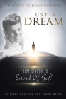 Just a Dream: The Story of Jimmy Clanton: From Singer to Servant of God! Cover Image