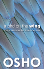 A Bird on the Wing: Zen Anecdotes for Everyday Life (Osho Classics) Cover Image