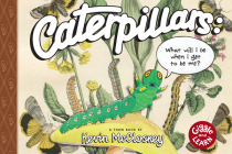 Caterpillars: What Will I Be When I Get to be Me?: TOON Level 1 (Giggle and Learn) Cover Image