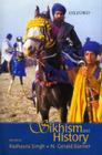 Sikhism and History By Pashaura Singh (Editor), N. Gerald Barrier (Editor) Cover Image