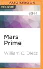 Mars Prime By William C. Dietz, Bill Quinn (Read by) Cover Image