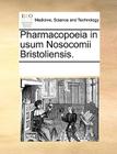 Pharmacopoeia in Usum Nosocomii Bristoliensis. By Multiple Contributors Cover Image