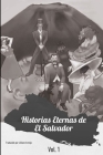 Historias Eternas de El Salvador v1: El Comienzo By Federico Navarrete Cover Image