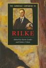 The Cambridge Companion to Rilke (Cambridge Companions to Literature) By Karen Leeder (Editor), Robert Vilain (Editor) Cover Image