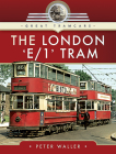 The London 'e/1' Tram By Peter Waller Cover Image