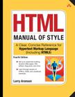 HTML Manual of Style: A Clear, Concise Reference for Hypertext Markup Language (Including HTML5) Cover Image