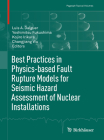 Best Practices in Physics-Based Fault Rupture Models for Seismic Hazard Assessment of Nuclear Installations (Pageoph Topical Volumes) By Luis A. Dalguer (Editor), Yoshimitsu Fukushima (Editor), Kojiro Irikura (Editor) Cover Image