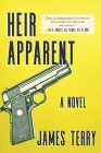 Heir Apparent: A Novel By James Terry Cover Image