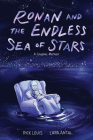 Ronan and the Endless Sea of Stars: A Graphic Memoir By Rick Louis, Lara Antal (Illustrator) Cover Image