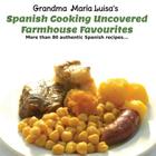 Spanish Cooking Uncovered: Farmhouse Favourites Cover Image