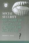 Social Security: A Story of Its Past and a Vision for Its Future (Values and Capitalism) By Andrew G. Biggs Cover Image