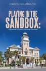 Playing in the Sandbox: A Lawyer's Guide (Second Edition) Cover Image