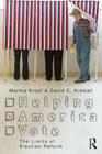 Helping America Vote: The Limits of Election Reform (Controversies in Electoral Democracy and Representation) By Martha Kropf, David C. Kimball Cover Image