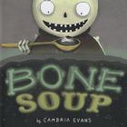 Bone Soup By Cambria Evans Cover Image
