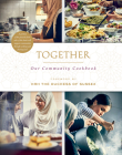 Together: Our Community Cookbook By The Hubb Community Kitchen, HRH The Duchess of Sussex (Foreword by) Cover Image