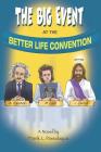 The Big Event: At the Better Life Convention By Frank Passalaqua Cover Image