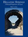 Hellenic Springs: A Personal Experience of Greece By Walter Lovelace Cover Image