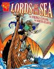 Lords of the Sea: The Vikings Explore the North Atlantic (Graphic History) By Allison Lassieur, Ron Frenz (Illustrator), Charles Barnett III (Illustrator) Cover Image