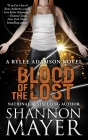 Blood of the Lost: A Rylee Adamson Novel, Book 10 By Shannon Mayer Cover Image