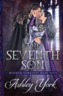 The Seventh Son (Norman Conquest #4) By Ashley York Cover Image