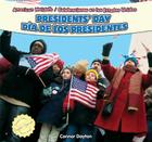 Presidents' Day / Día de Los Presidentes (American Holidays / Celebraciones En Los Estados Unidos) Cover Image