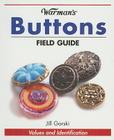 Warman's Buttons Field Guide: Values and Identification Cover Image