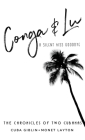 Conga & Lu: The Chronicles of Two Cubanas By Cuba Giblin, Monet Layton, Havana Layton (Guest Perfomer) Cover Image