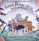 Lola Hopscotch and the Spookaroo By Marie Whittaker, Lily Uivel (Artist) Cover Image