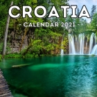 Croatia Calendar 2021: 16-Month Calendar, Cute Gift Idea For Croatia Lovers Women & Men By Jolly Potato Press Cover Image