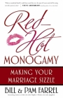 Red-Hot Monogamy: Making Your Marriage Sizzle By Bill Farrel, Pam Farrel Cover Image