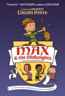 Max and the Midknights (Max & The Midknights #1) By Lincoln Peirce Cover Image