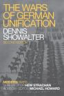 The Wars of German Unification (Modern Wars) By Dennis Showalter, Hew Strachan (Editor) Cover Image