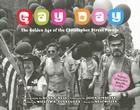 Gay Day: The Golden Age of the Christopher Street Parade 1974-1983 By Hank O'Neal Cover Image