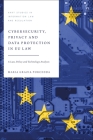 Cybersecurity, Privacy and Data Protection in EU Law: A Law, Policy and Technology Analysis Cover Image
