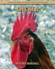 Chicken: An Amazing Animal Picture Book about Chicken for Kids Cover Image