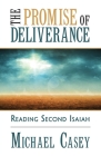 The Promise of Deliverance: Reading Second Isaiah By Michael Casey Cover Image