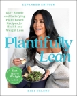 Plantifully Lean: 125+ Simple and Satisfying Plant-Based Recipes for Health and Weight Loss: A Cookbook Cover Image