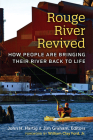 Rouge River Revived: How People Are Bringing Their River Back to Life By John H. Hartig (Editor), James L. Graham (Editor) Cover Image