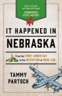 It Happened in Nebraska: Stories of Events and People that Shaped Cornhusker State History, Second Edition By Tammy Partsch Cover Image