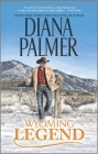Wyoming Legend (Wyoming Men #8) By Diana Palmer Cover Image