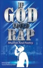 If God could Rap (Rhythm & Poetry) By Hafis Bey, K'Wan Foye (Foreword by) Cover Image