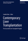 Contemporary Liver Transplantation: The Successful Liver Transplant Program (Organ and Tissue Transplantation) Cover Image